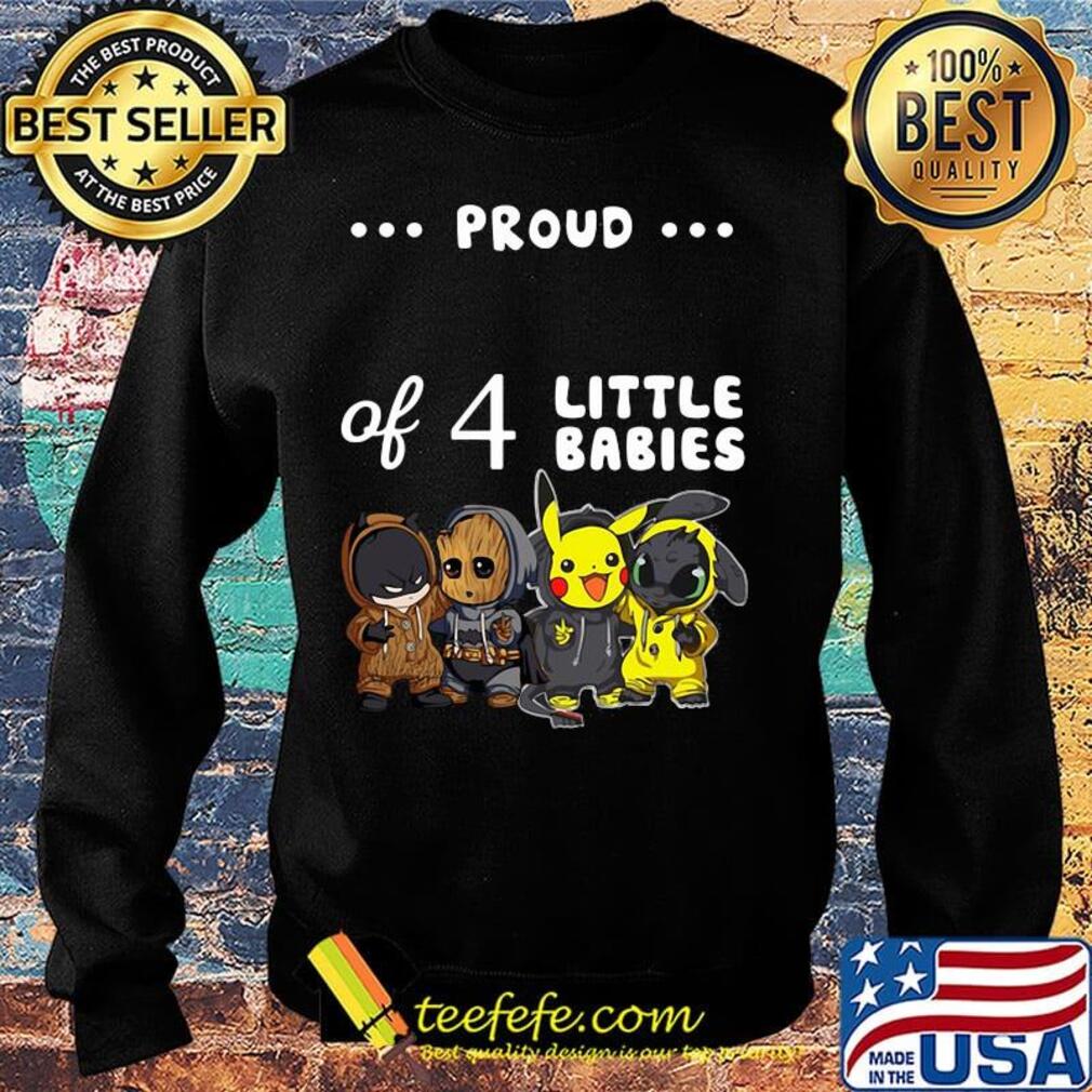 Proud of 4 little babies batman baby groot pokemon and toothless s Sweater Proud of 4 little babies batman baby groot pokemon and toothless s Sweater