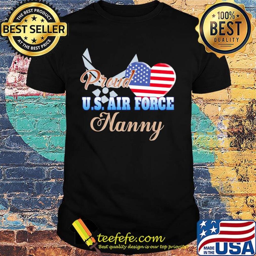 Proud u.s.air force nanny heart american flag independence day shirt Proud u.s.air force nanny heart american flag independence day shirt