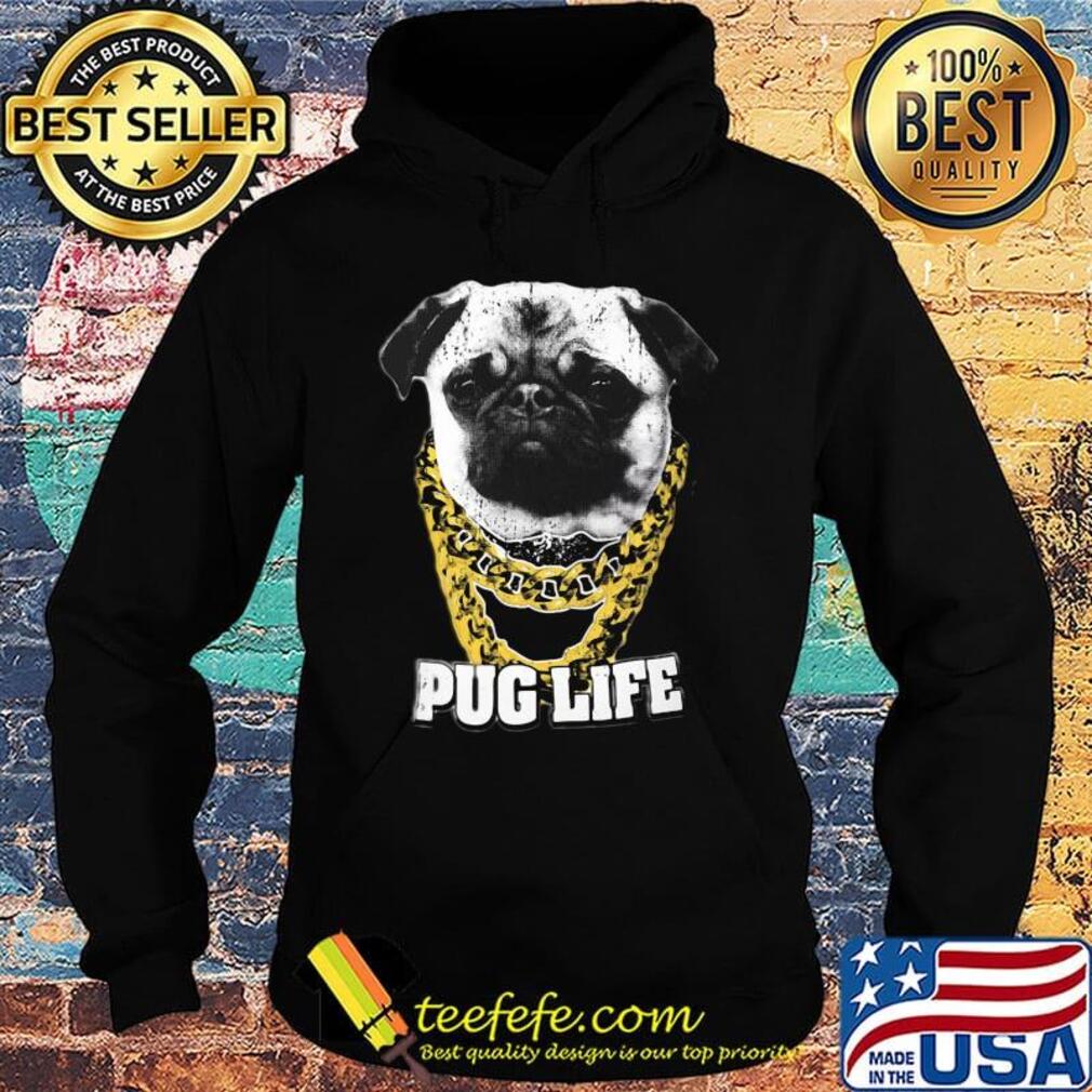 Pug Life Gold Necklace Shirt Hoodie Pug Life Gold Necklace Shirt Hoodie
