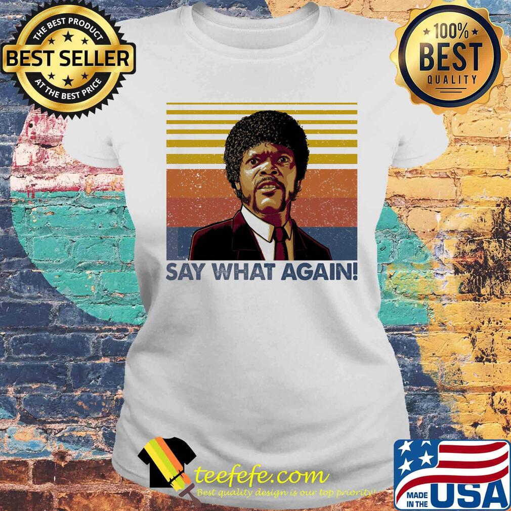 Pulp fiction jules winnfield samuel l. Jackson say what again vintage retro s Laides tee Pulp fiction jules winnfield samuel l. Jackson say what again vintage retro s Laides tee
