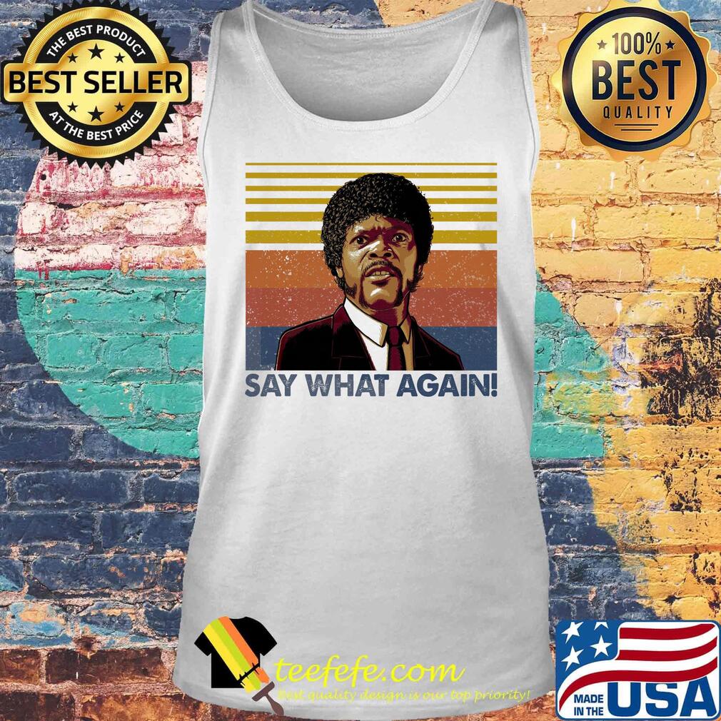 Pulp fiction jules winnfield samuel l. Jackson say what again vintage retro s Tank top Pulp fiction jules winnfield samuel l. Jackson say what again vintage retro s Tank top