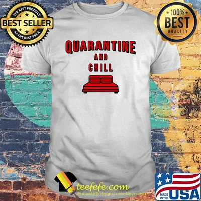 Quarantine and chill red bed shirt