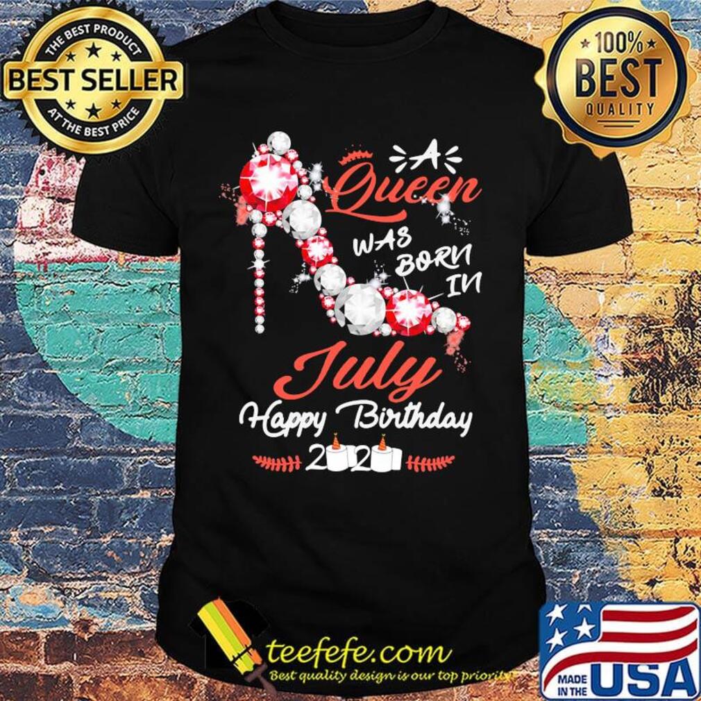 QUEEN WAS BORN IN JULY HAPPY BIRTHDAY 2020 TOILET PAPER