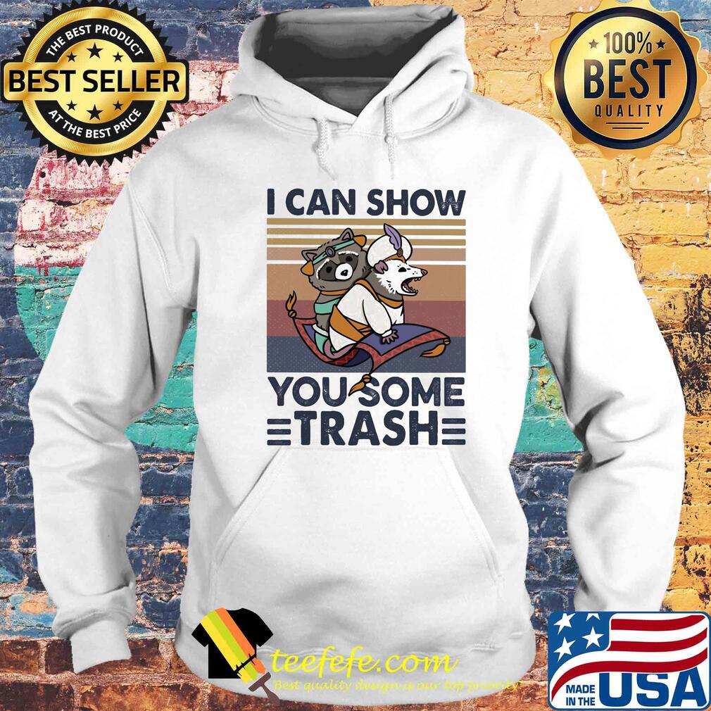 Raccoon I can show you some trash vintage retro s Hoodie Raccoon I can show you some trash vintage retro s Hoodie