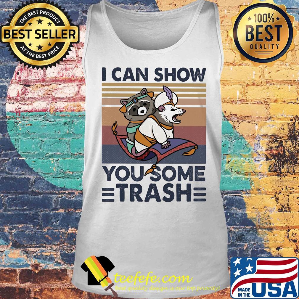 Raccoon I can show you some trash vintage retro s Tank top Raccoon I can show you some trash vintage retro s Tank top