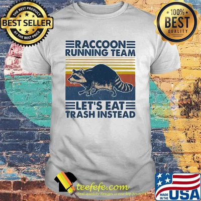 Raccoon running team let's eat trash instead vintage retro shirt