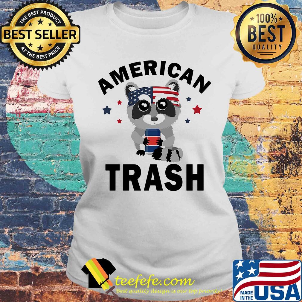 Racoon American trash flag veteran Independence day s Laides tee Racoon American trash flag veteran Independence day s Laides tee