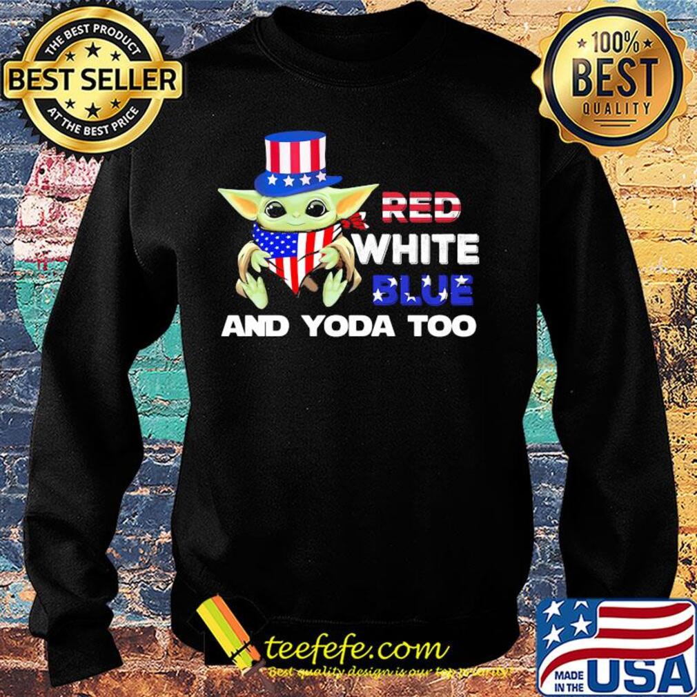 Red white blue and yoda too american flag independence day s Sweater Red white blue and yoda too american flag independence day s Sweater