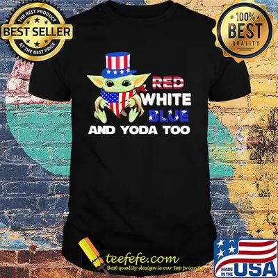 Red white blue and yoda too american flag independence day shirt