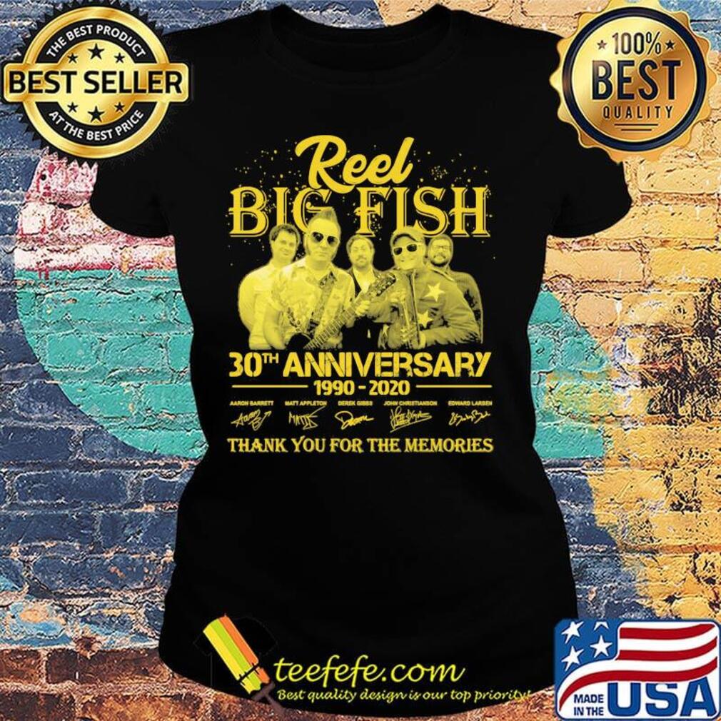 Reel big fish 30th anniversary 1990 2020 thank you for the memories signatures s Ladies tee Reel big fish 30th anniversary 1990 2020 thank you for the memories signatures s Ladies tee