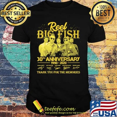 Reel big fish 30th anniversary 1990 2020 thank you for the memories signatures shirt