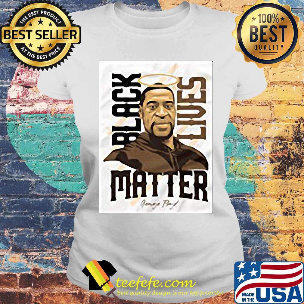 Rip george floyd black lives matter s Laides tee Rip george floyd black lives matter s Laides tee