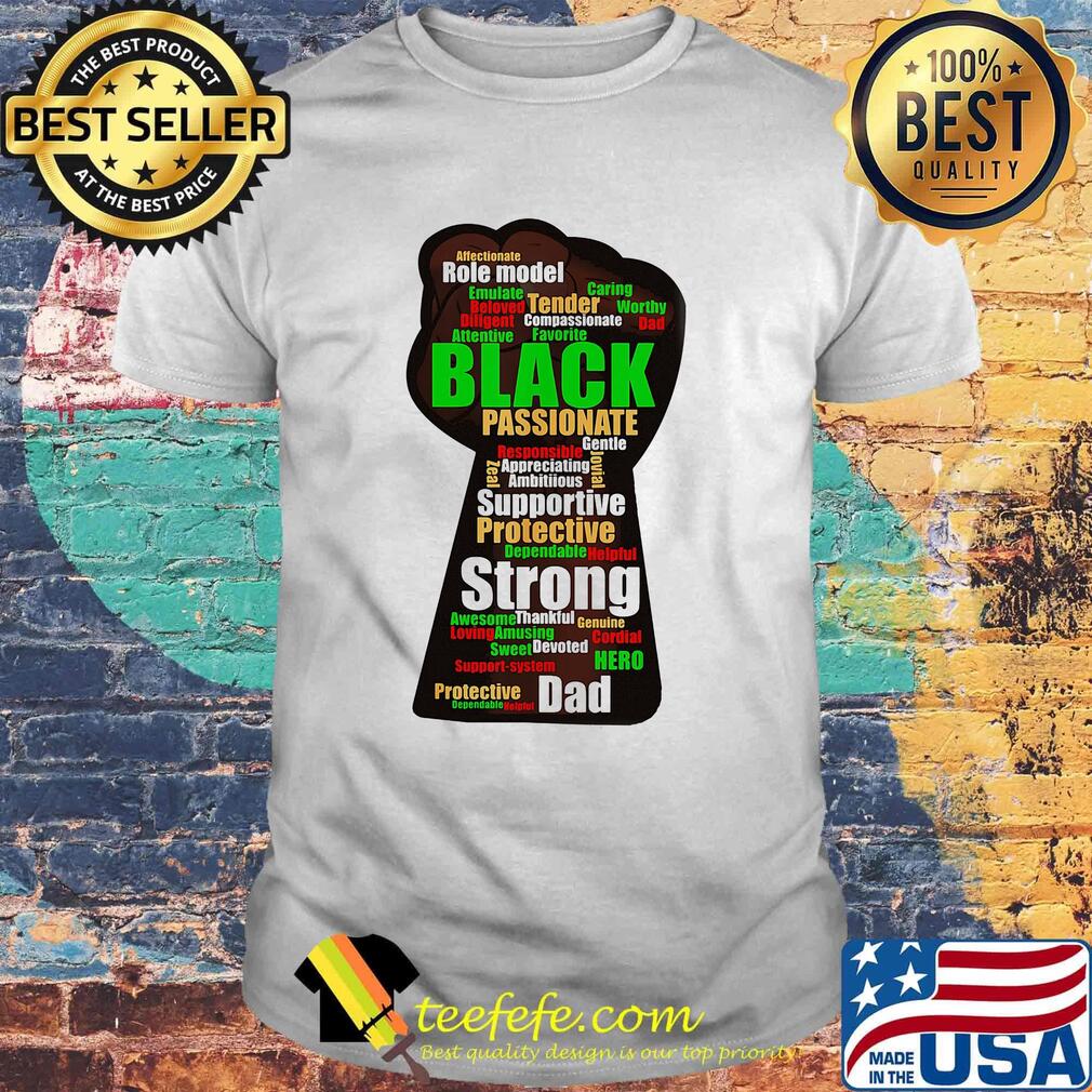 Role model black passionate supportive protective strong dad hand shirt