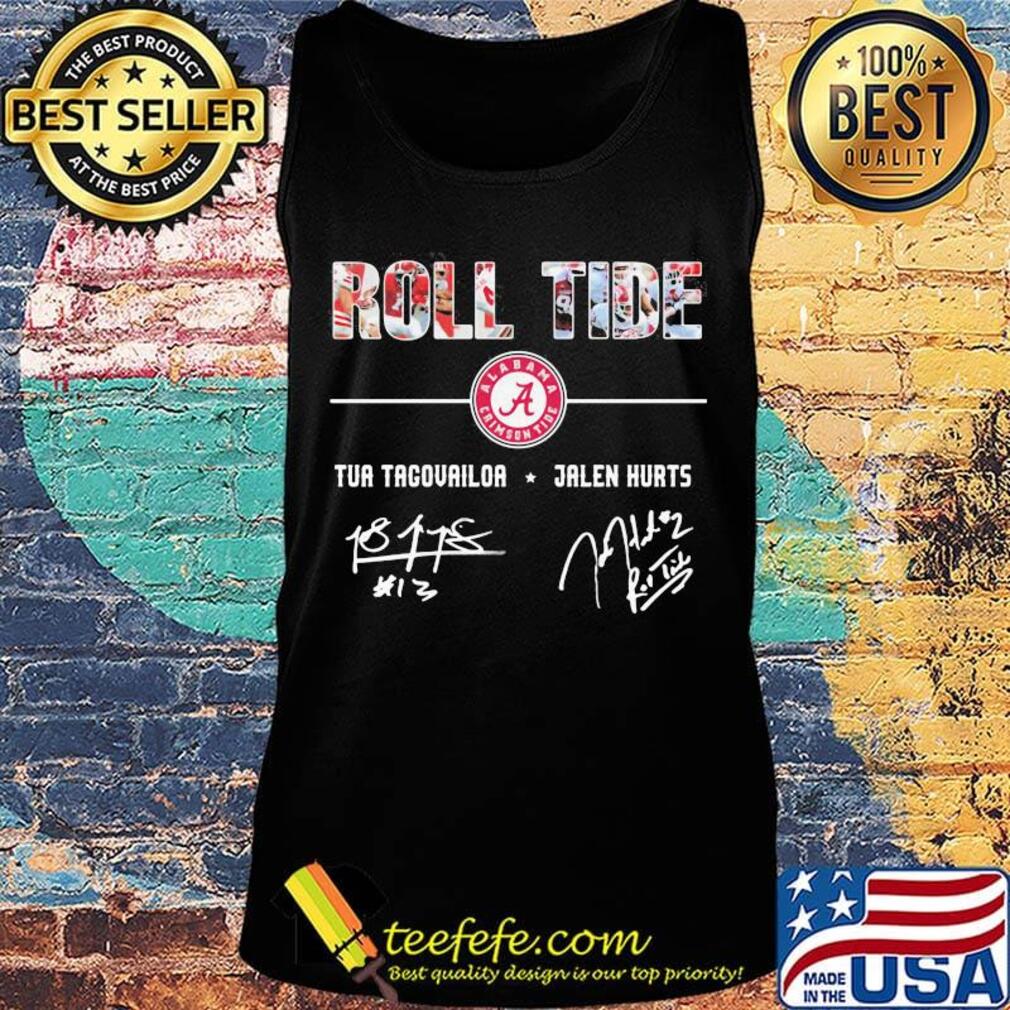 Roll tide alabama crimson tide tua tagovailoa jalen hurts signatures s Tank top Roll tide alabama crimson tide tua tagovailoa jalen hurts signatures s Tank top