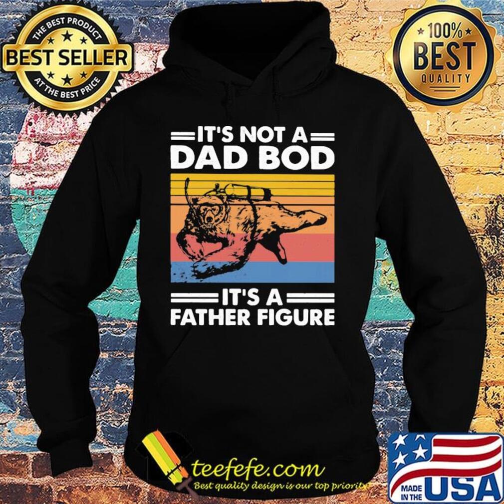 Scuba diving bear it's not a dad bod it's father figure father's day vintage retro s Hoodie Scuba diving bear it's not a dad bod it's father figure father's day vintage retro s Hoodie