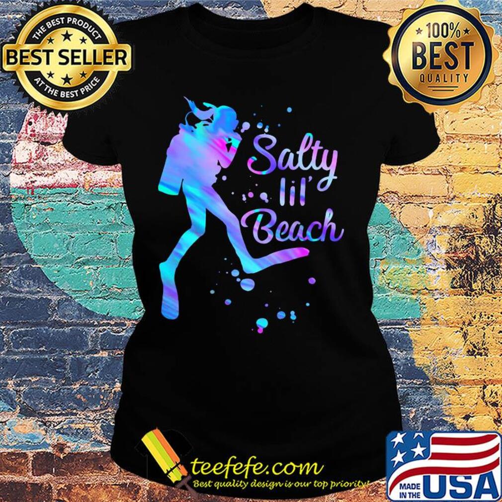 Scuba diving salty lil' beach s Ladies tee Scuba diving salty lil' beach s Ladies tee