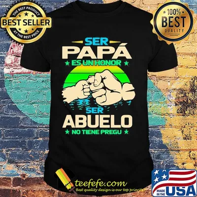 Ser papa es un honor ser abuelo no tiene pregu stars vintage retro shirt