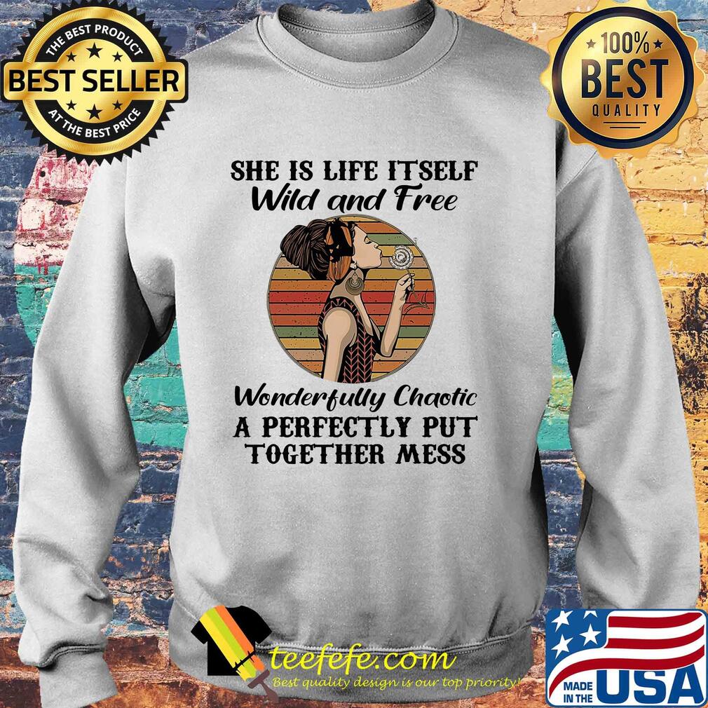 She is life itself wild and free wonderfully chaotic vintage retro s Sweater She is life itself wild and free wonderfully chaotic vintage retro s Sweater