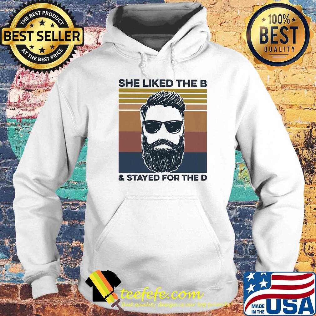 She liked the b and stayed for the d vintage retro s Hoodie She liked the b and stayed for the d vintage retro s Hoodie