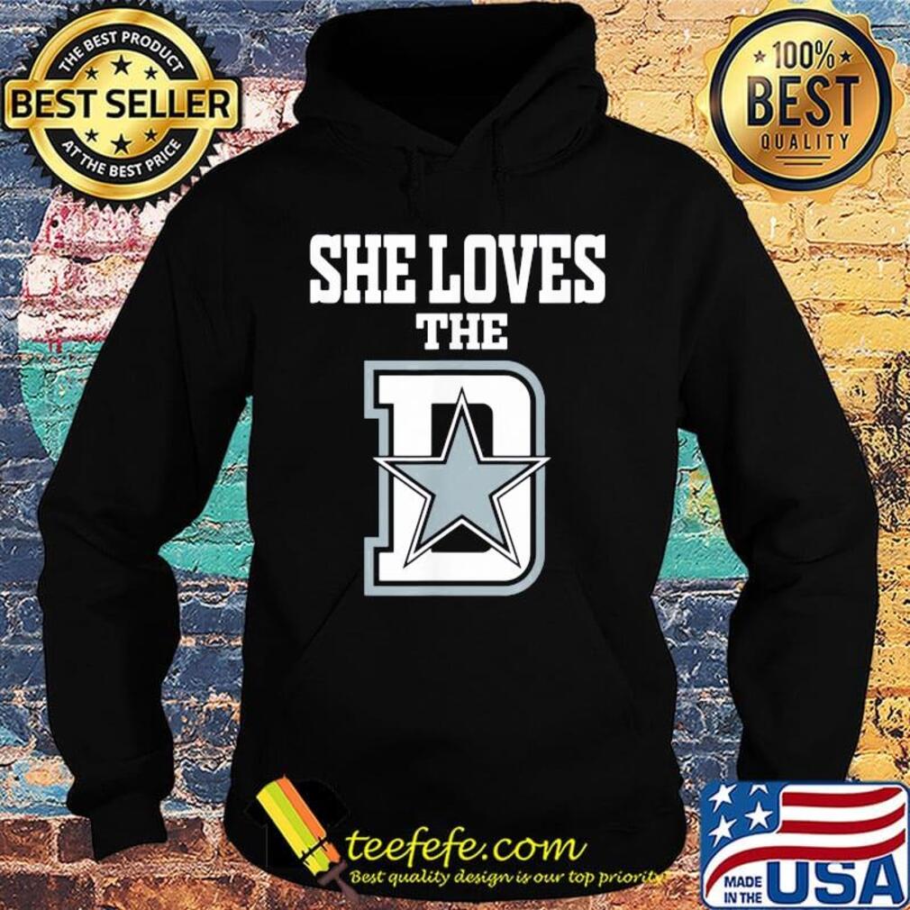 She loves the dallas cowboys football team s Hoodie She loves the dallas cowboys football team s Hoodie