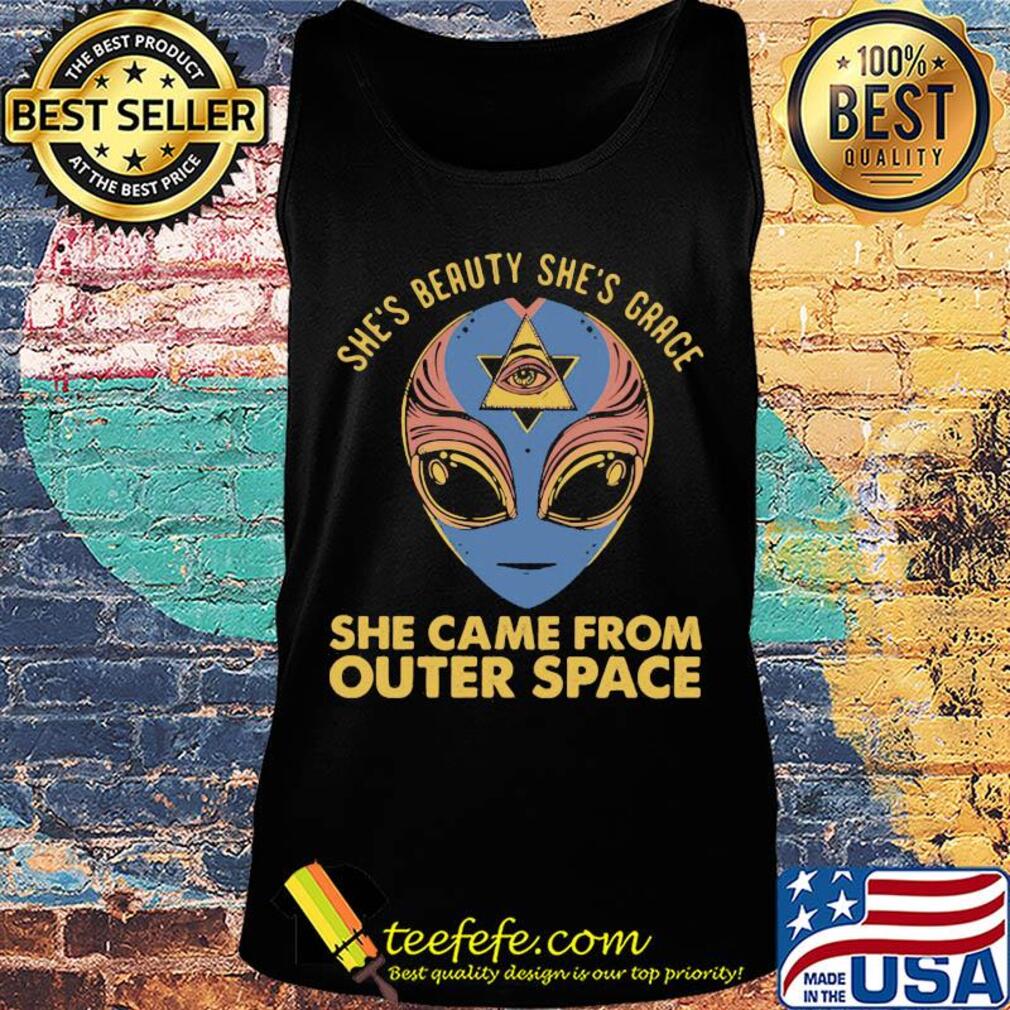 She's beauty she's grace she came from outer space s Tank top She's beauty she's grace she came from outer space s Tank top