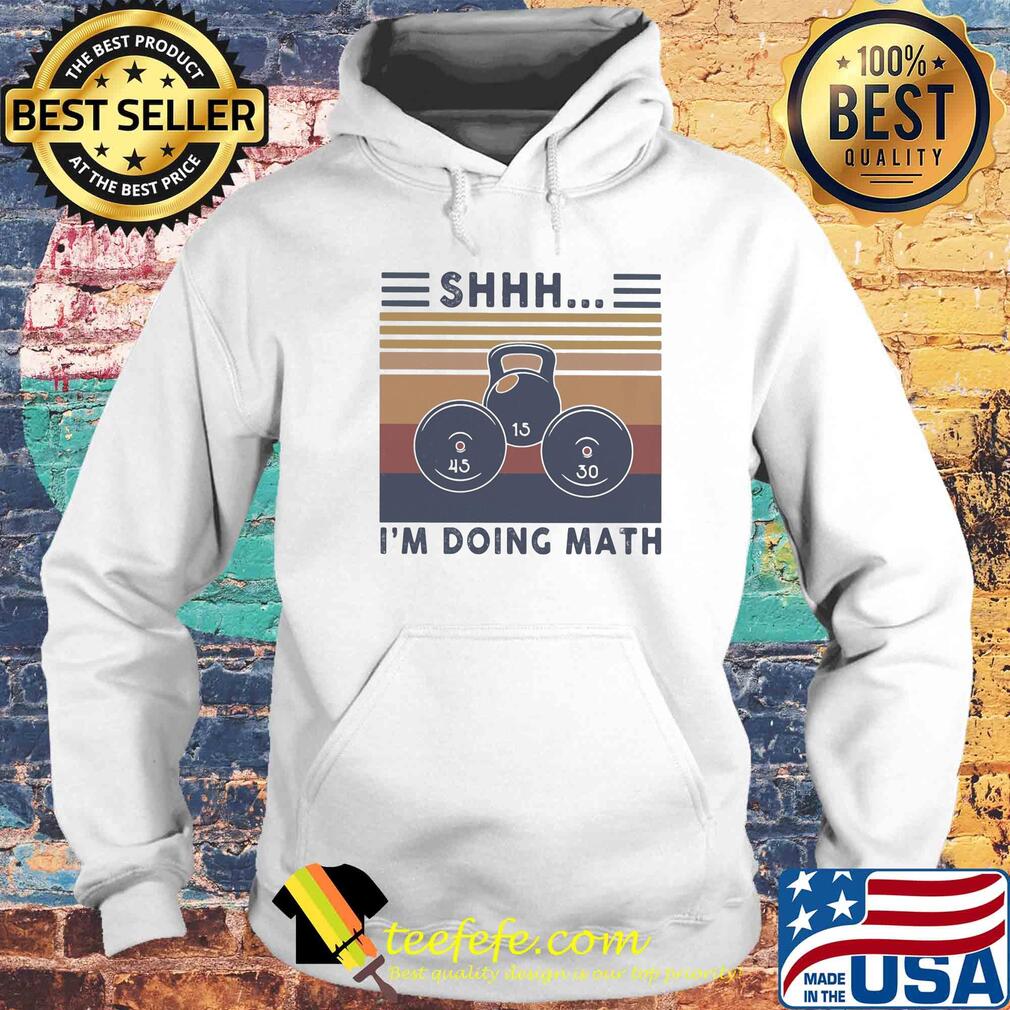Shhh I'm doing math vintage s Hoodie Shhh I'm doing math vintage s Hoodie