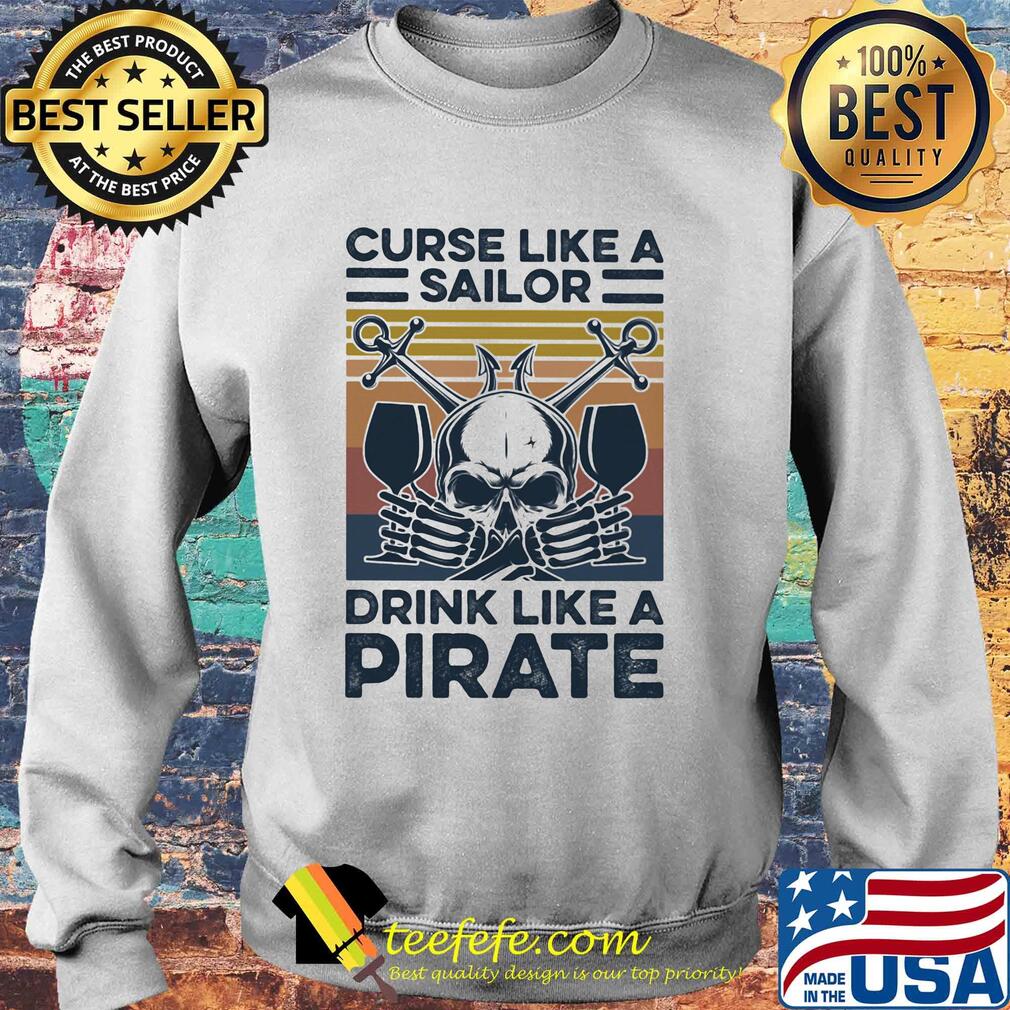 Skull curse like a sailor drink like a pirate vintage retro s Sweater Skull curse like a sailor drink like a pirate vintage retro s Sweater