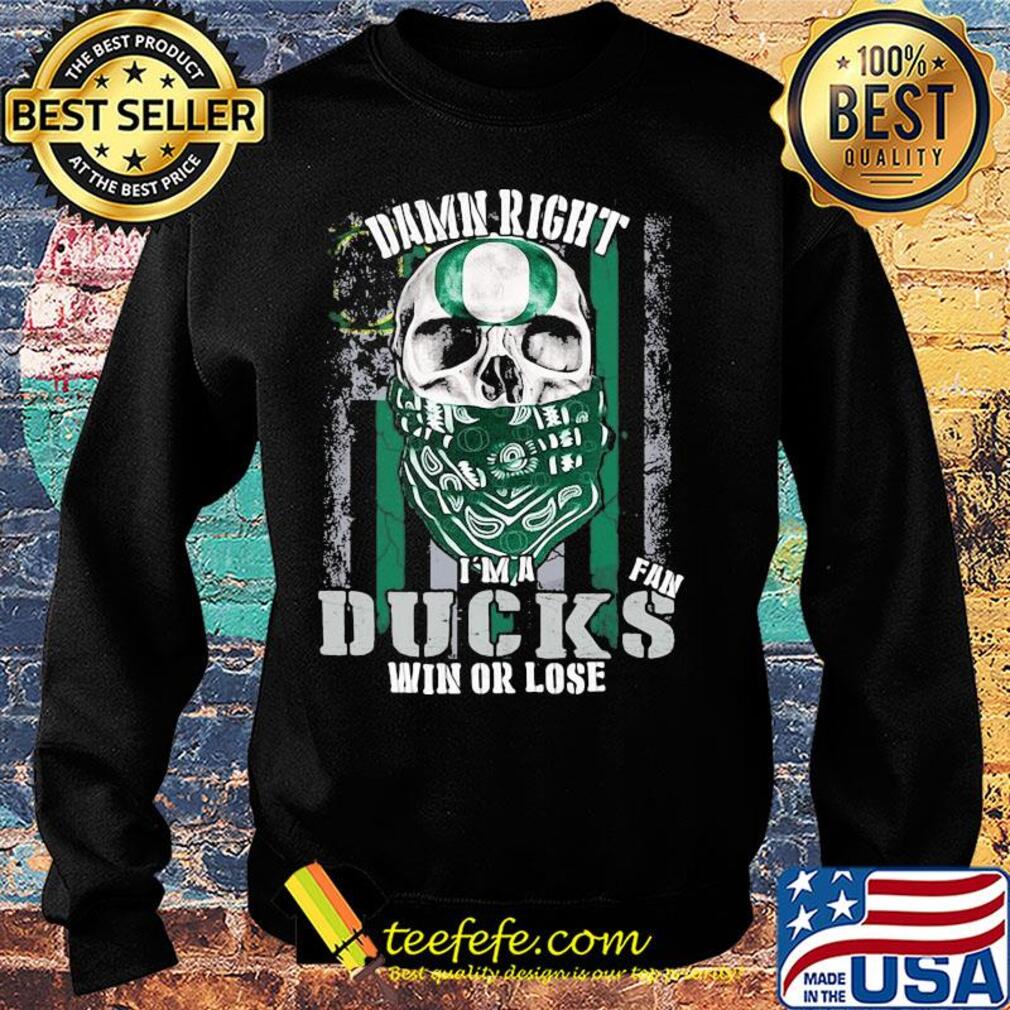 Skull damn right I'm a oregon ducks fan win or lose american flag independence day s Sweater Skull damn right I'm a oregon ducks fan win or lose american flag independence day s Sweater