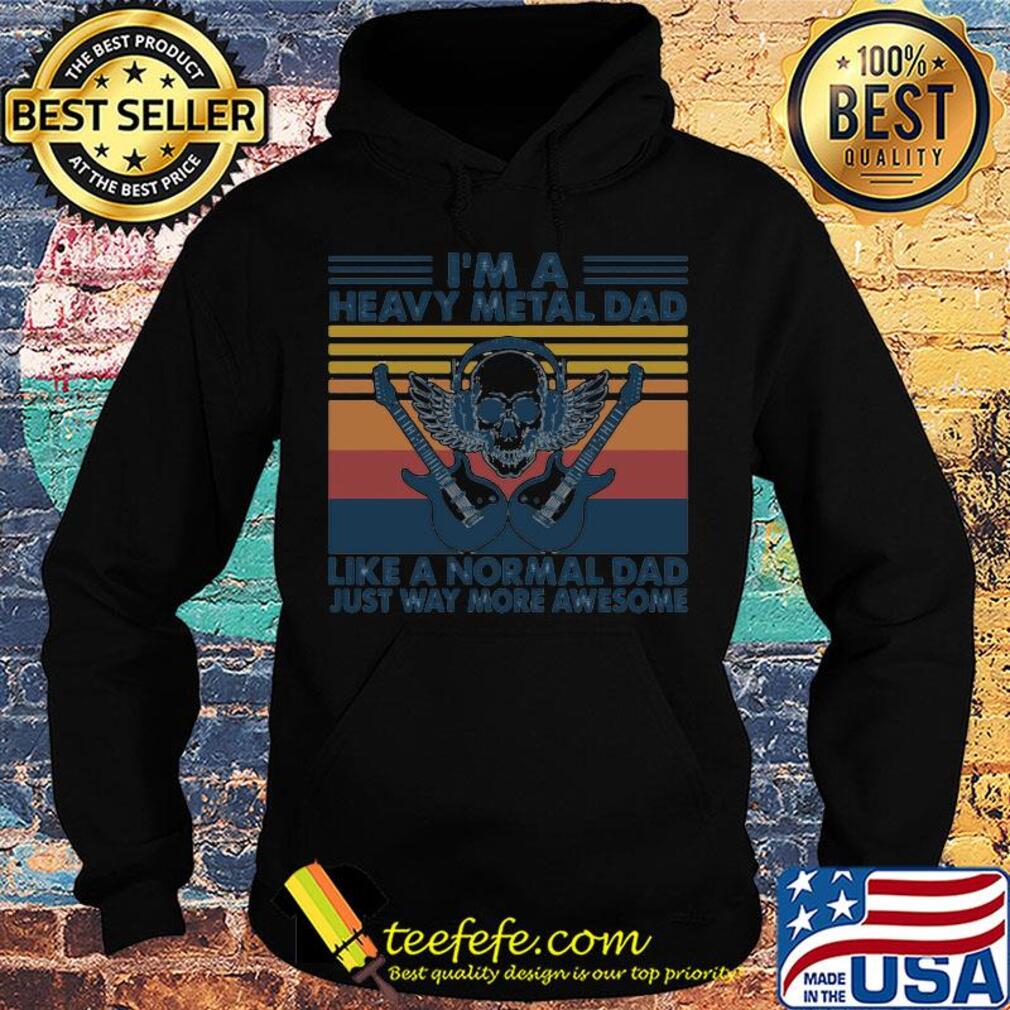 Skull guitars I'm a heavy metal dad like a normal dad just way more awesome vintage retro s Hoodie Skull guitars I'm a heavy metal dad like a normal dad just way more awesome vintage retro s Hoodie
