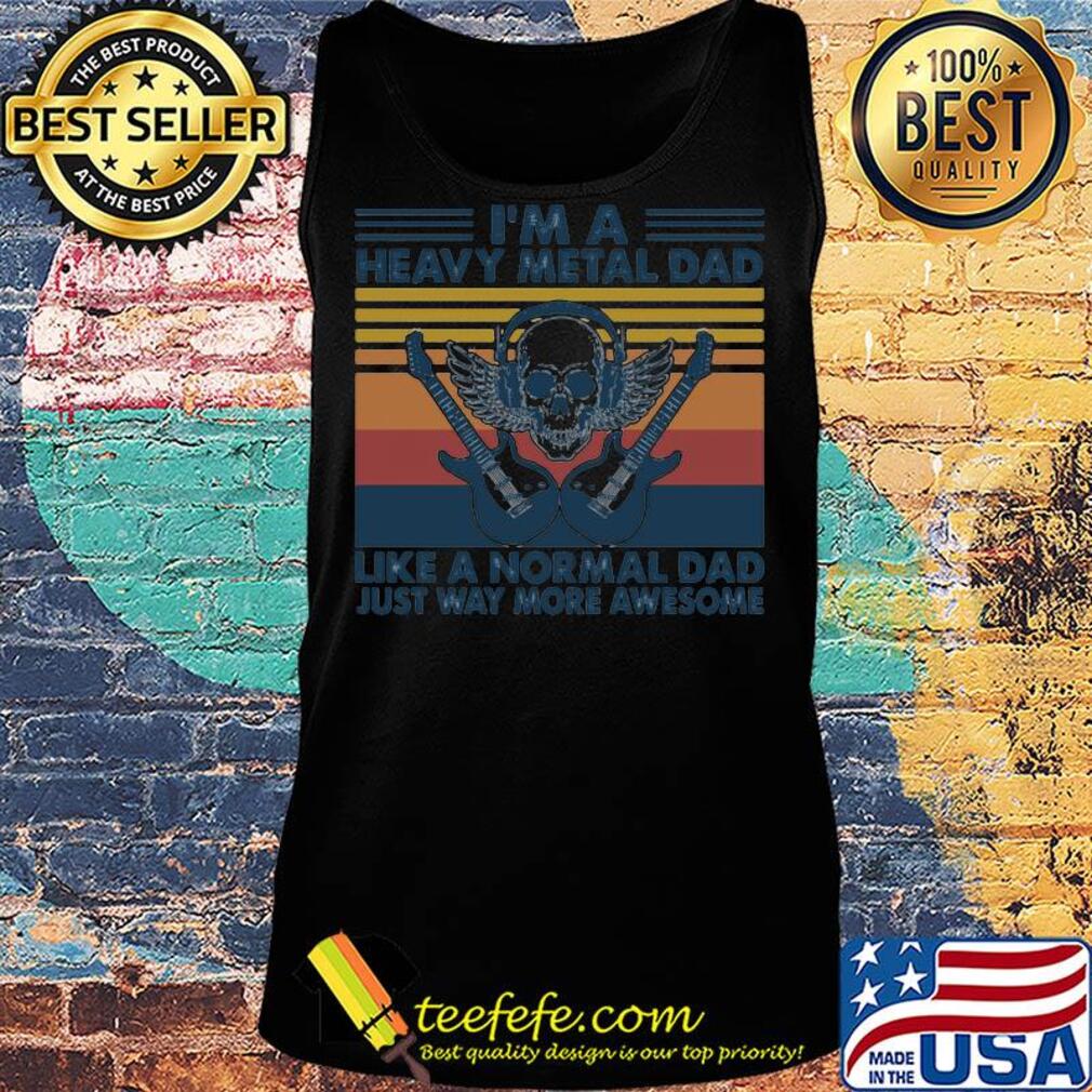 Skull guitars I'm a heavy metal dad like a normal dad just way more awesome vintage retro s Tank top Skull guitars I'm a heavy metal dad like a normal dad just way more awesome vintage retro s Tank top