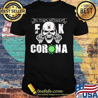 Skull in this moment fuck corona covid-19 shirt