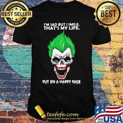 Skull joker I'm sad but I smile that's my life put on a happy face shirt