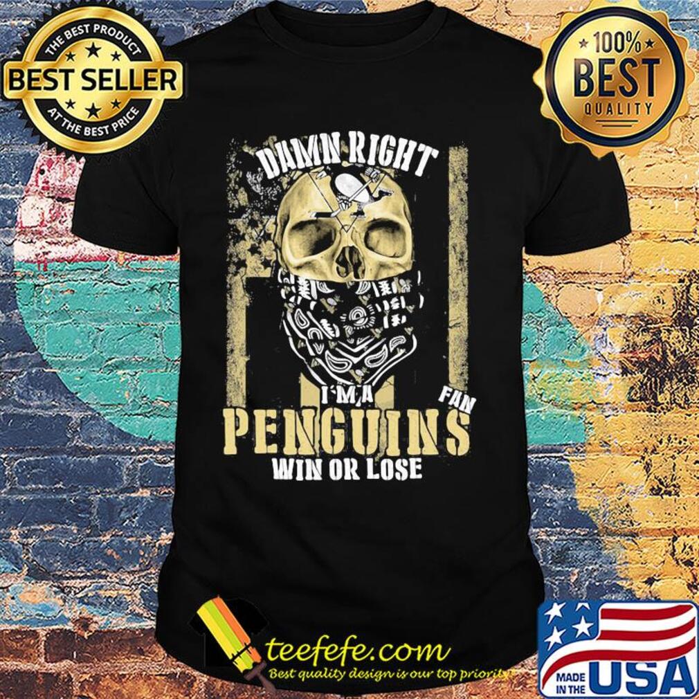 Skull mask damn right I'm a pittsburgh penguins fan win or lose american flag independence day shirt