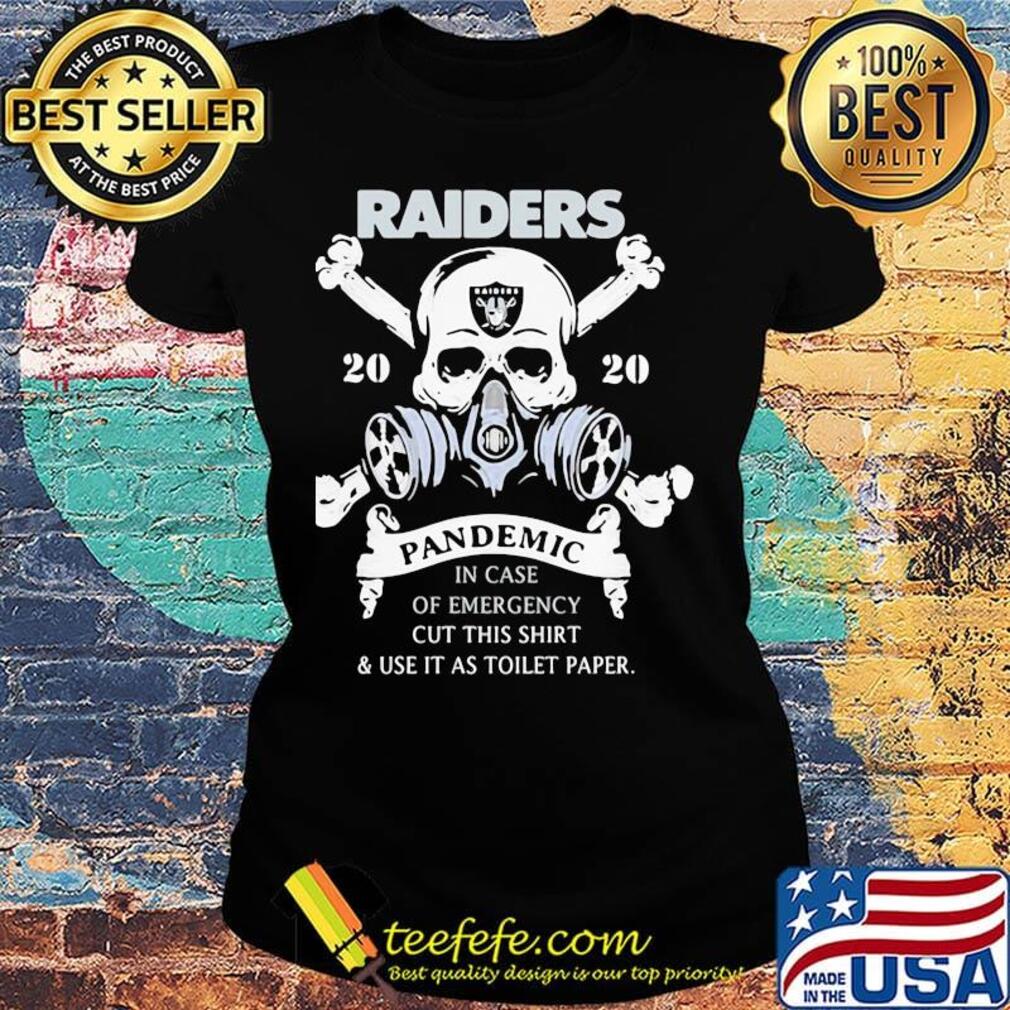Skull raiders 2020 pandemic covid-19 in case of emergency cut this shirt and use it as toilet paper s Ladies tee Skull raiders 2020 pandemic covid-19 in case of emergency cut this shirt and use it as toilet paper s Ladies tee