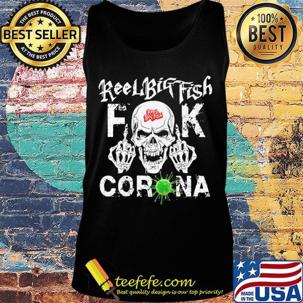 Skull reel big fish fuck coronavirus s Tank top Skull reel big fish fuck coronavirus s Tank top