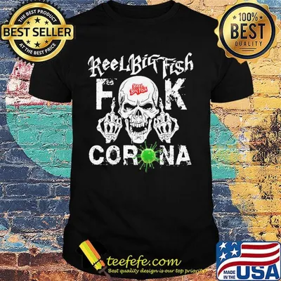 Skull reel big fish fuck coronavirus shirt