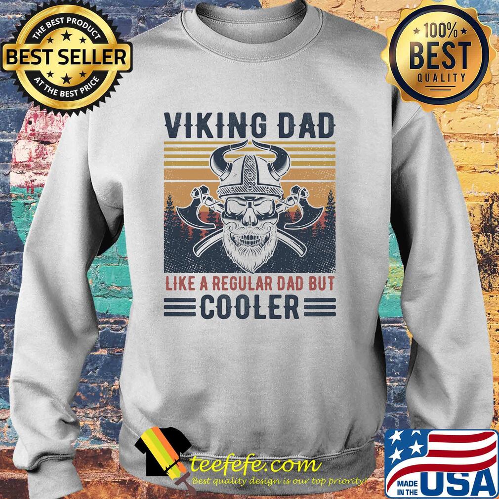 Skull viking dad like a regular dad but cooler happy father's day vintage retro shirtskull viking dad like a regular dad but cooler happy father's day vintage retro s Sweater Skull viking dad like a regular dad but cooler happy father's day vintage retro shirtskull viking dad like a regular dad but cooler happy father's day vintage retro s Sweater