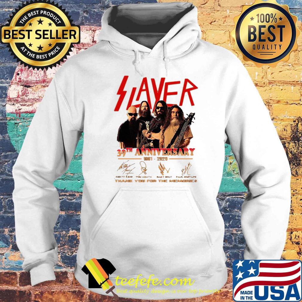 Slayer 39th anniversary 1981 2020 thank you for the memories signatures s Hoodie Slayer 39th anniversary 1981 2020 thank you for the memories signatures s Hoodie