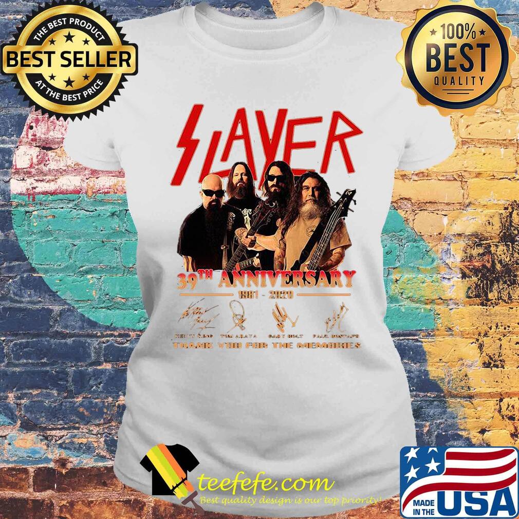 Slayer 39th anniversary 1981 2020 thank you for the memories signatures s Laides tee Slayer 39th anniversary 1981 2020 thank you for the memories signatures s Laides tee