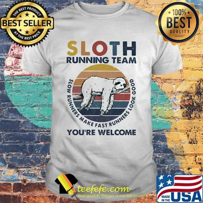 Sloth running team slow runners make fast runners look good you're welcome vintage retro shirt