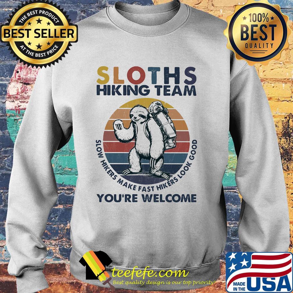 Sloths hiking team slow hikers make fast hikers look good you're welcome vintage retro s Sweater Sloths hiking team slow hikers make fast hikers look good you're welcome vintage retro s Sweater