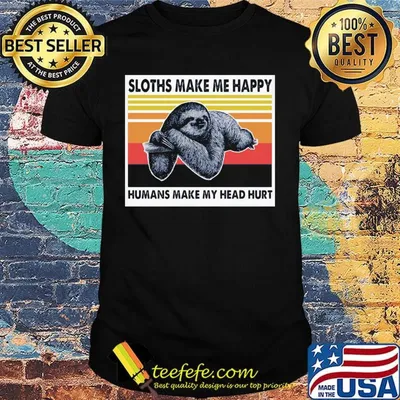 Sloths Make Me Happy Humans Make Me Head Hurt Vintage Retro Shirt