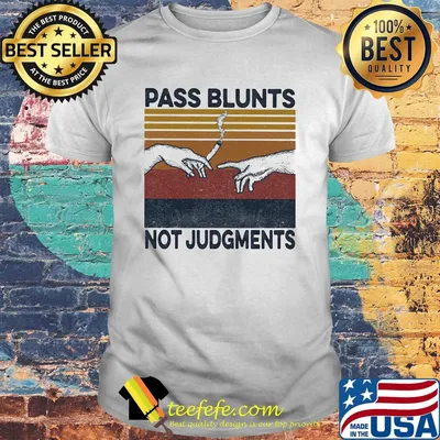 Smoking pass blunts not judgments vintage retro shirt
