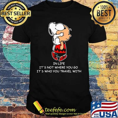 Snoopy and charlie brown in life it's not where you go it's who you travel with shirt