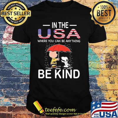 Snoopy and charlie brown in the usa where you can be anything be kind independence day shirt