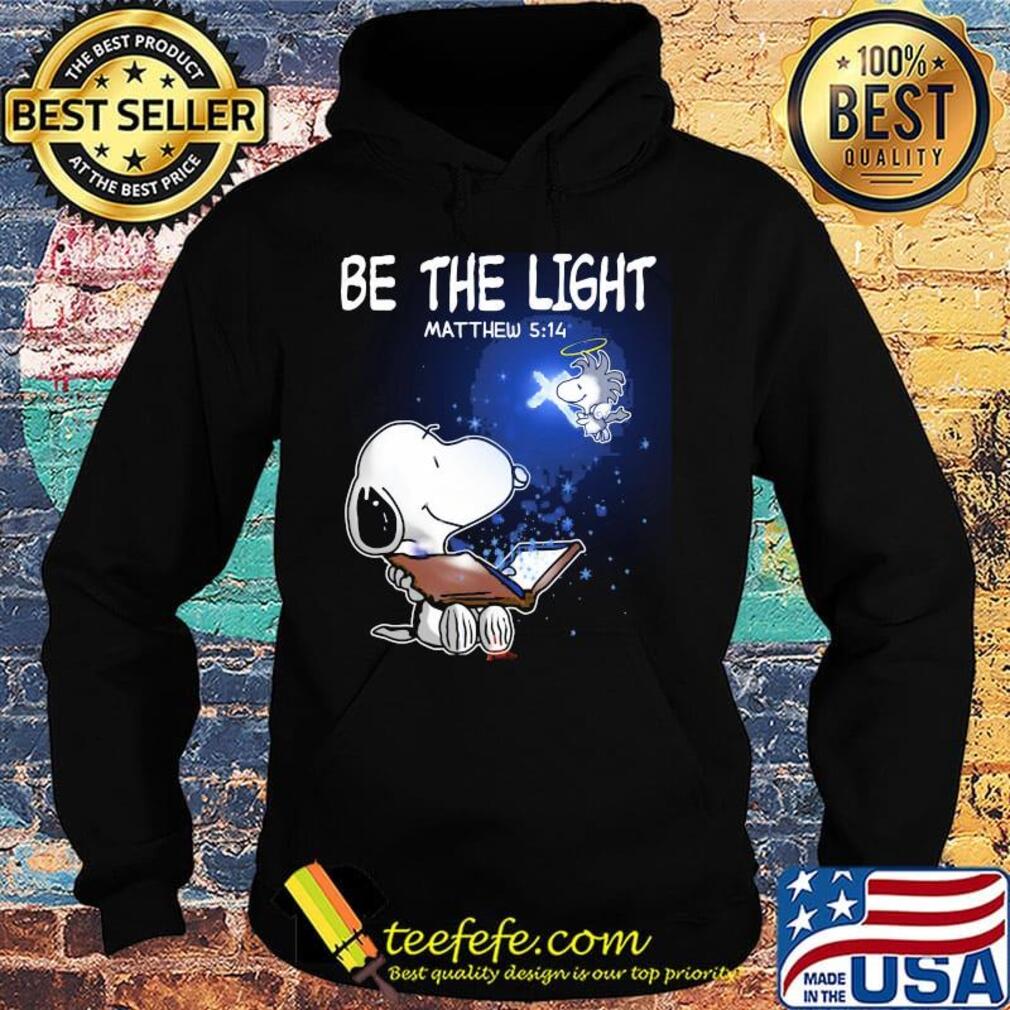 Snoopy and woodstock be the light matthew s Hoodie Snoopy and woodstock be the light matthew s Hoodie