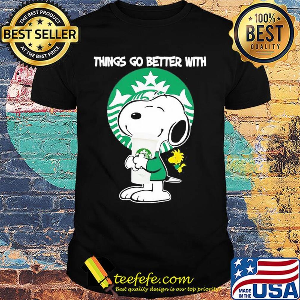 Snoopy and woodstock things go better with Starbucks shirt