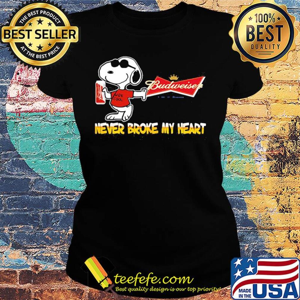 Snoopy budweiser beer never broke my heart logo s Ladies tee Snoopy budweiser beer never broke my heart logo s Ladies tee