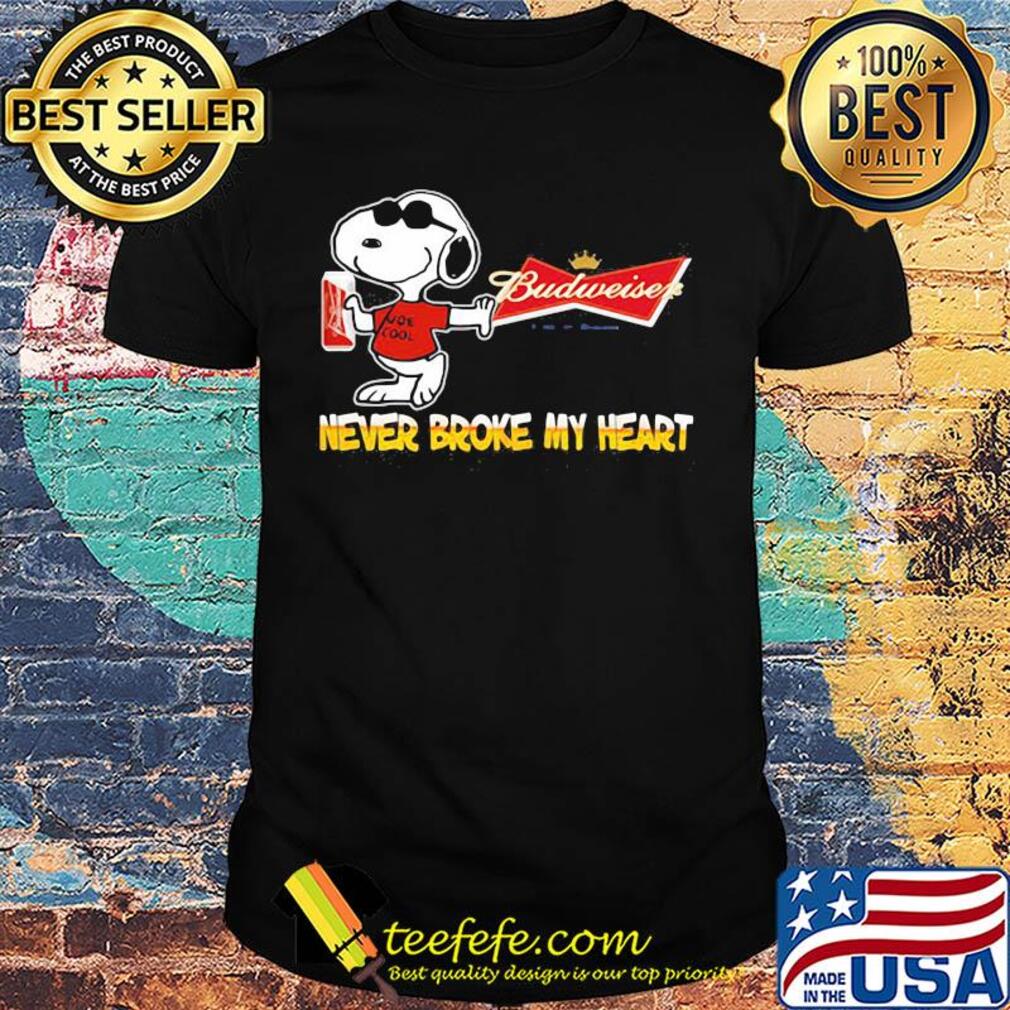 Snoopy budweiser beer never broke my heart logo shirt