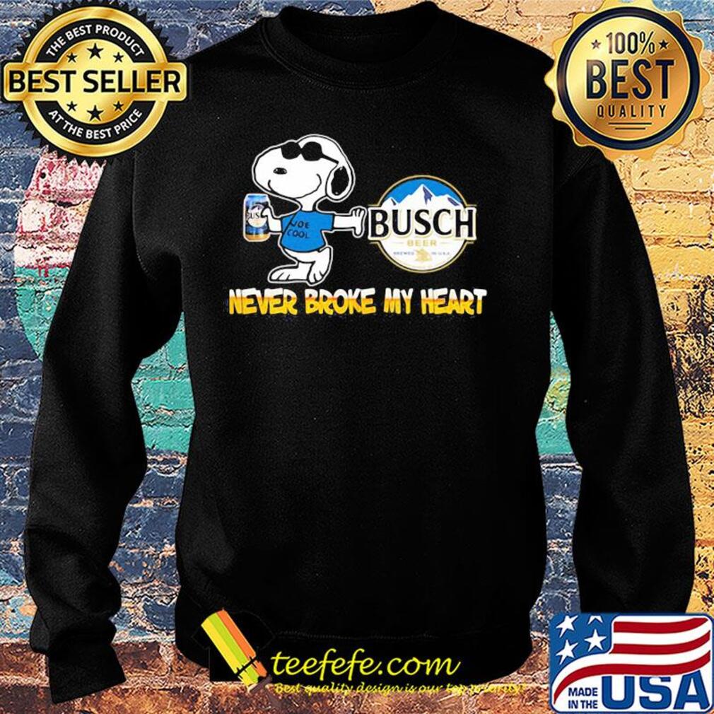 Snoopy busch beer never broke my heart s Sweater Snoopy busch beer never broke my heart s Sweater